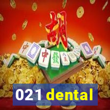 021 dental