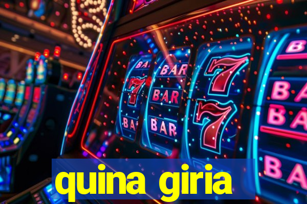 quina giria