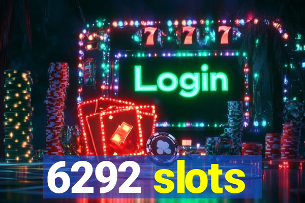 6292 slots