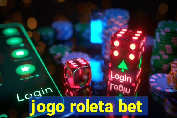 jogo roleta bet