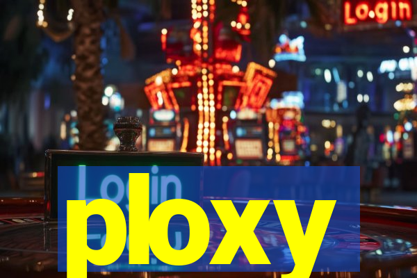 ploxy