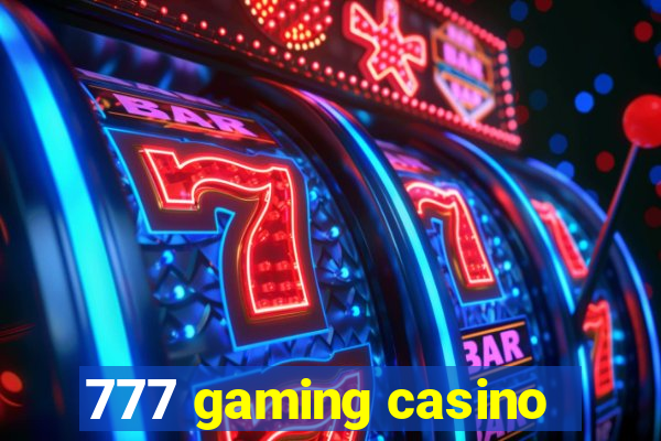 777 gaming casino