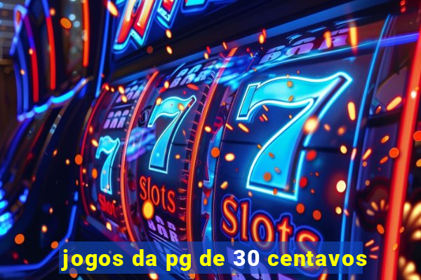 jogos da pg de 30 centavos