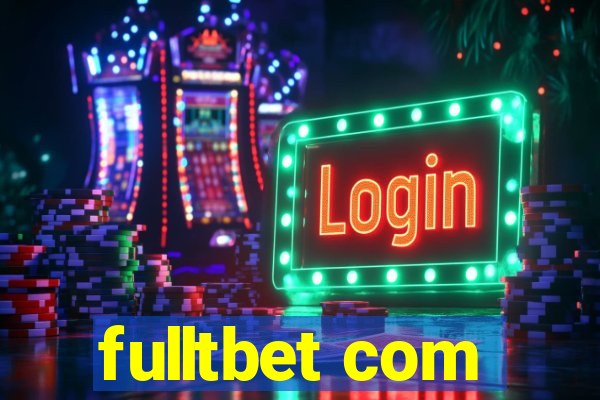 fulltbet com