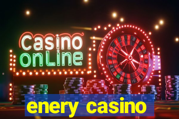 enery casino