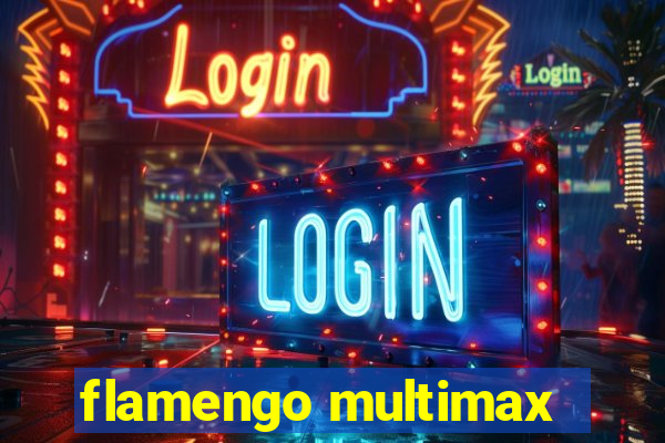 flamengo multimax