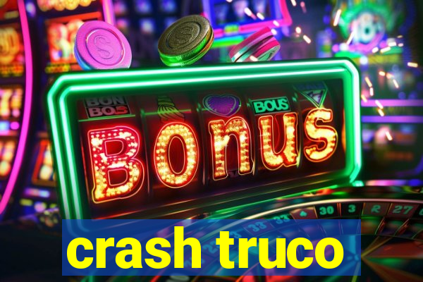 crash truco