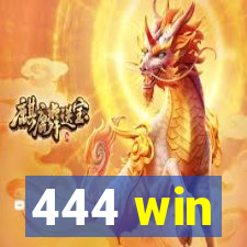 444 win