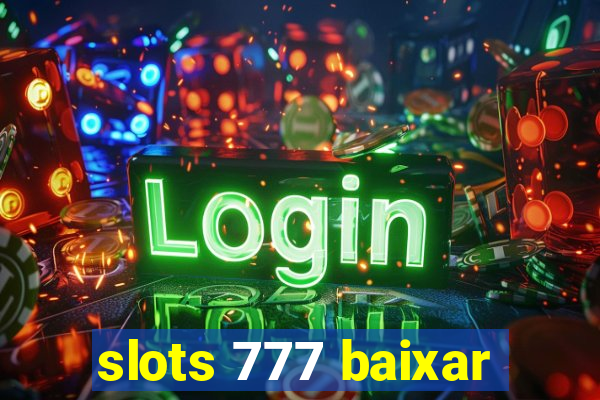 slots 777 baixar