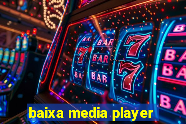 baixa media player