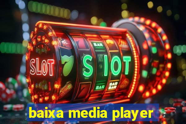 baixa media player