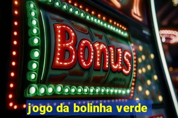 jogo da bolinha verde