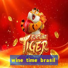 wine time brasil é confiável