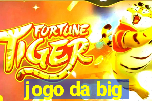 jogo da big