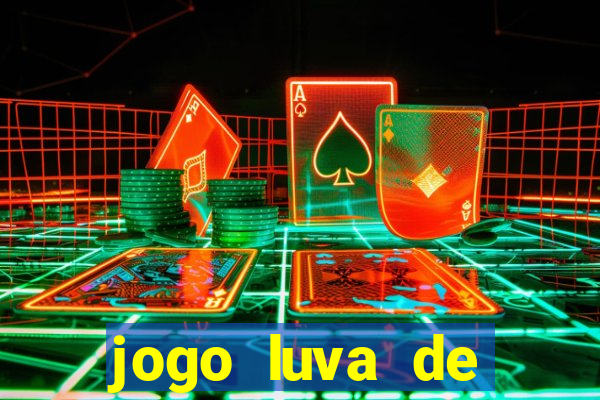 jogo luva de pedreiro cassino