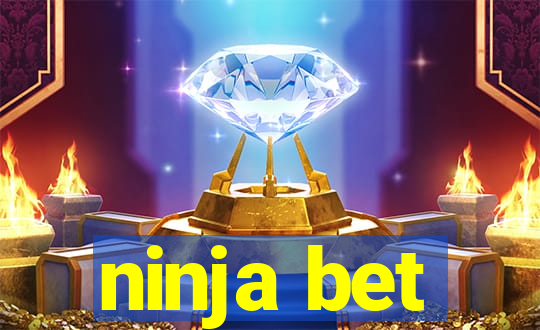 ninja bet