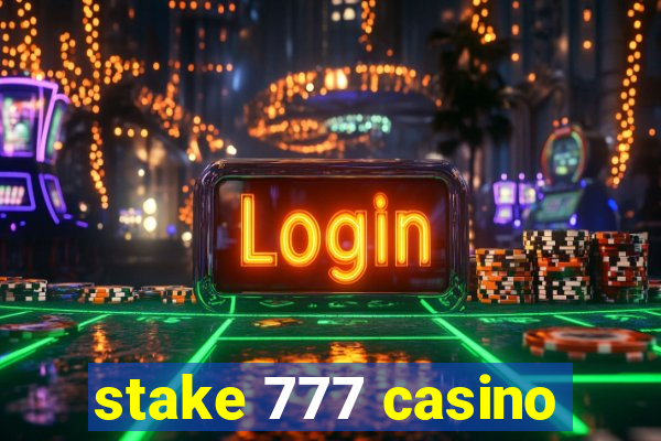 stake 777 casino