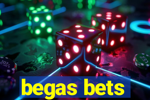 begas bets