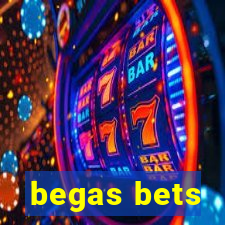 begas bets