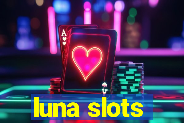 luna slots