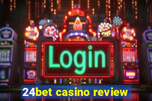 24bet casino review