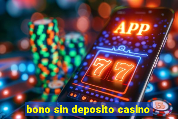 bono sin deposito casino