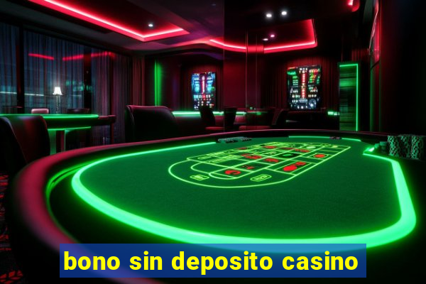 bono sin deposito casino