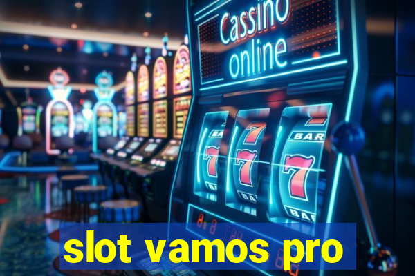 slot vamos pro