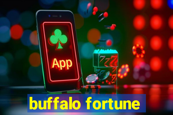 buffalo fortune