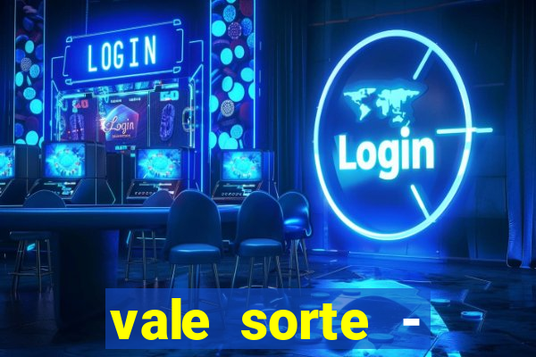 vale sorte - resultado hoje