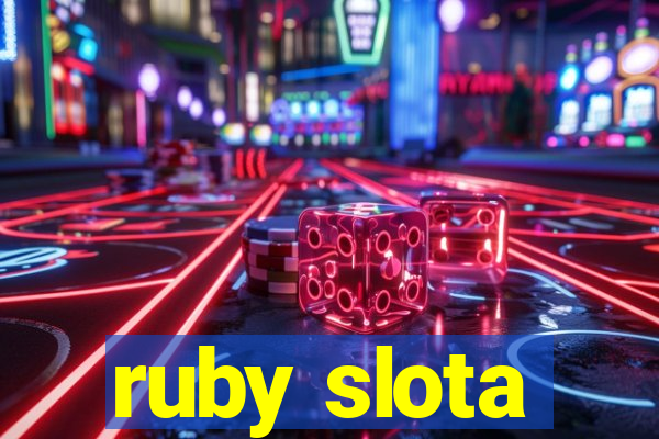 ruby slota