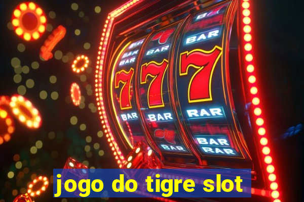 jogo do tigre slot