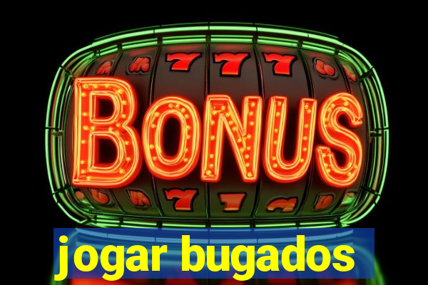 jogar bugados