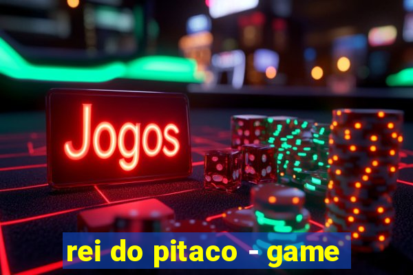 rei do pitaco - game