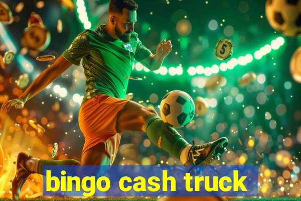 bingo cash truck