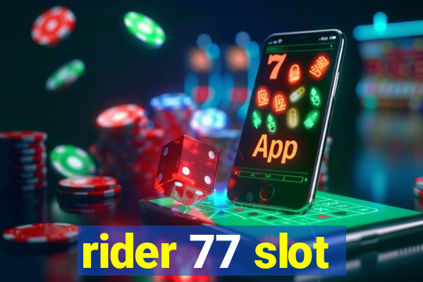 rider 77 slot