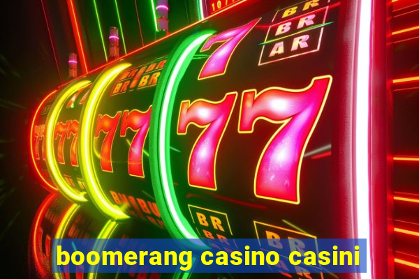 boomerang casino casini