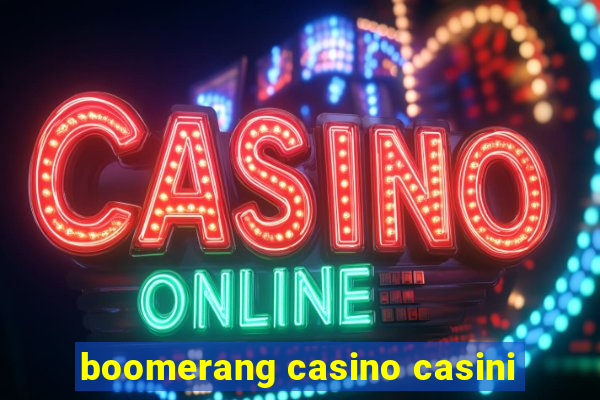 boomerang casino casini