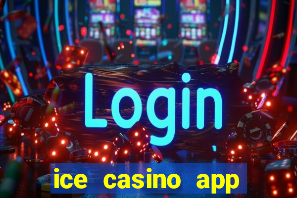 ice casino app download ios