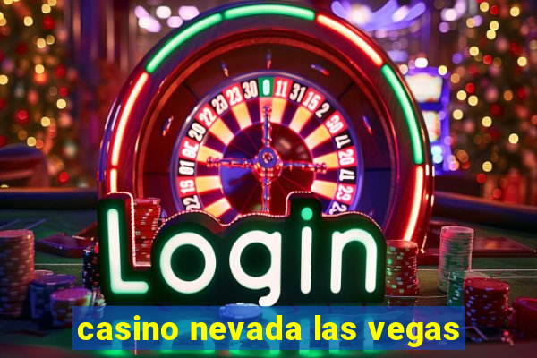 casino nevada las vegas