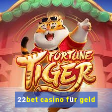 22bet casino für geld