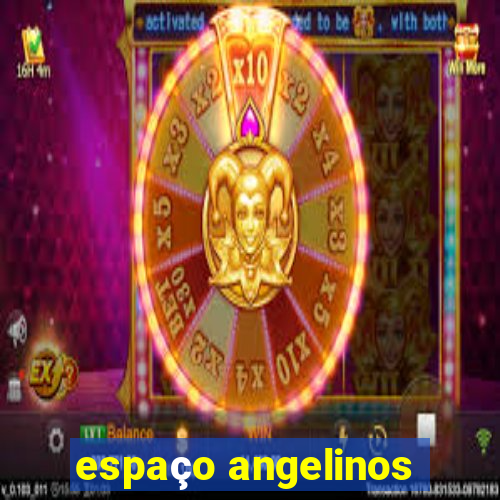 espaço angelinos