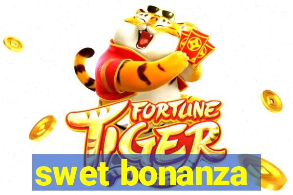 swet bonanza