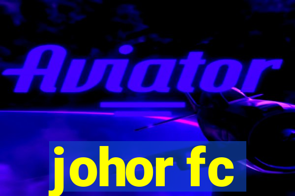 johor fc