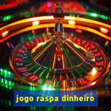 jogo raspa dinheiro