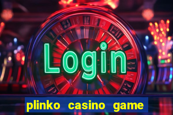 plinko casino game real money