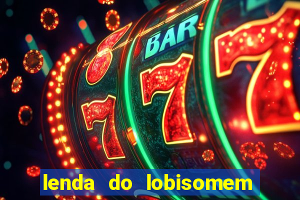 lenda do lobisomem 7 filho