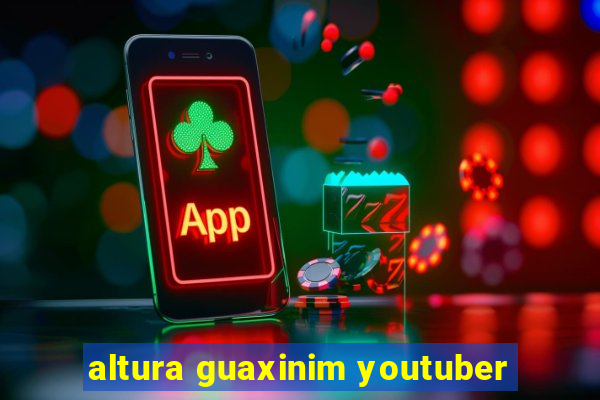 altura guaxinim youtuber