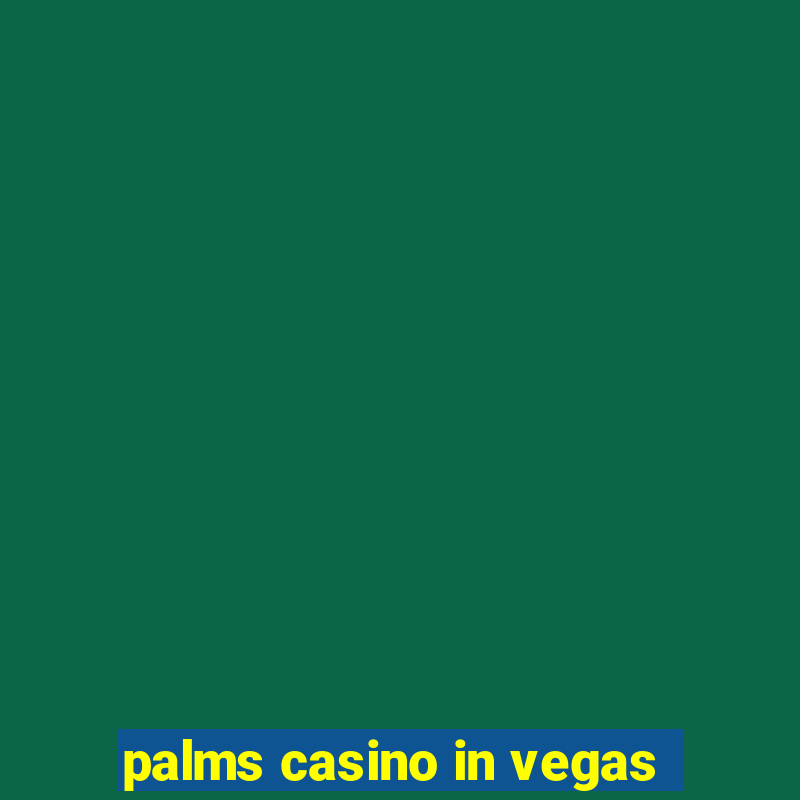 palms casino in vegas