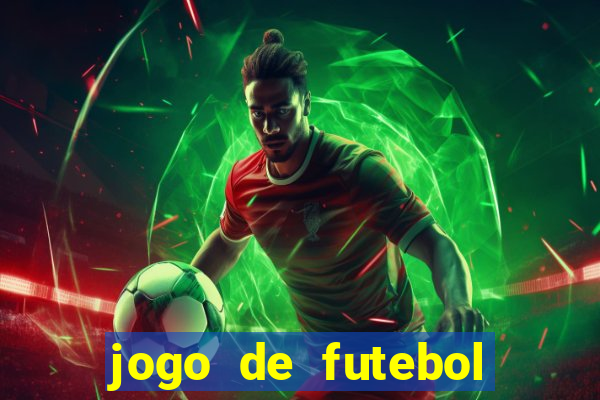 jogo de futebol que da dinheiro